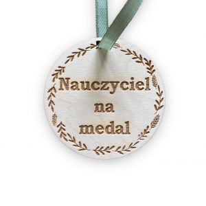 Medal drewniany dla nauczyciela na Dzień nauczyciela "Nauczyciel na medal"
