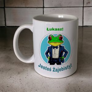 Kubek z nadrukiem dla Niego Jesteś żajebisty Imię